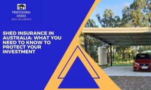 Shed Insurance in Australia_ What You Need to Know to Protect Your Investment