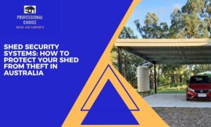 Shed Security Systems_ How to Protect Your Shed from Theft in Australia